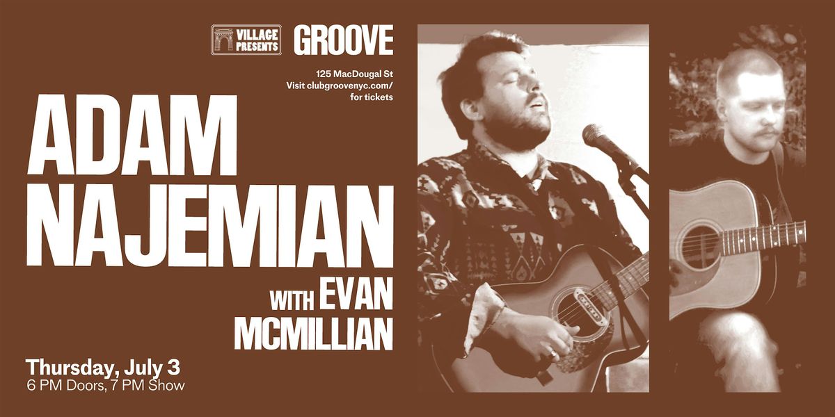 Adam Najemian w/ Evan McMillian, 3 July | Event in New York | AllEvents