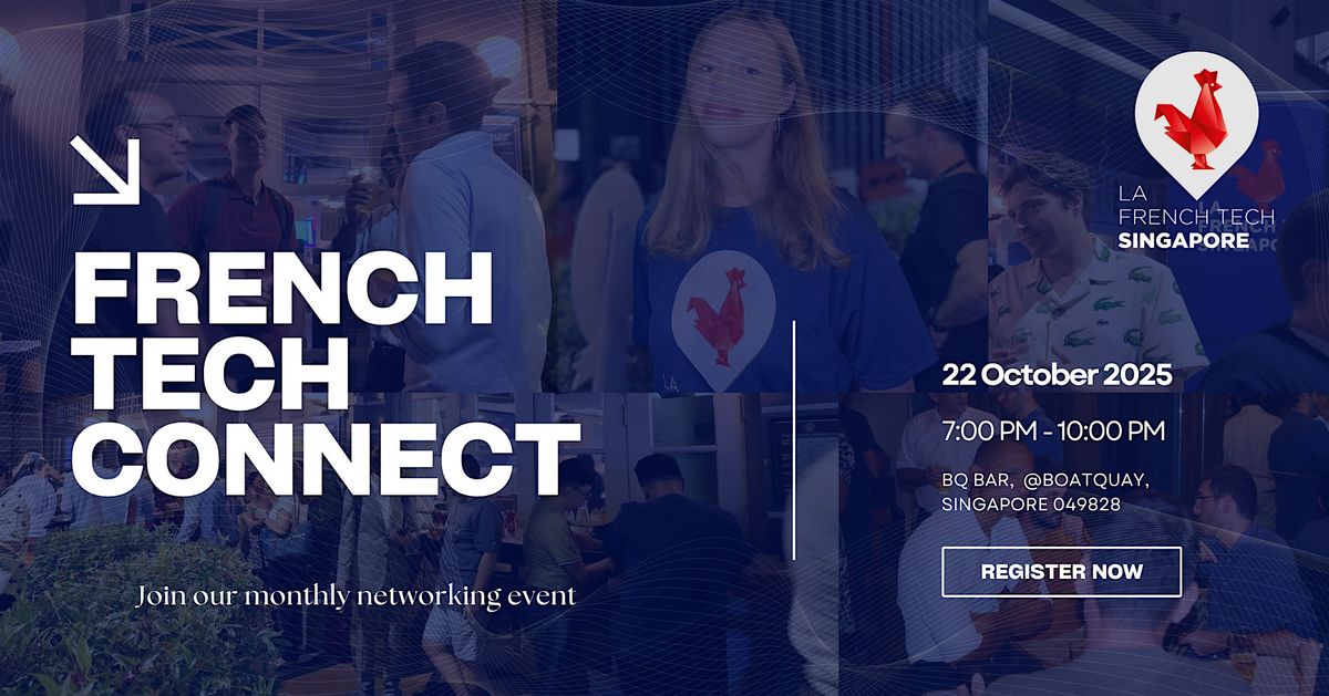 French Tech Connect - October Edition, 22 October | Event in Singapore | AllEvents