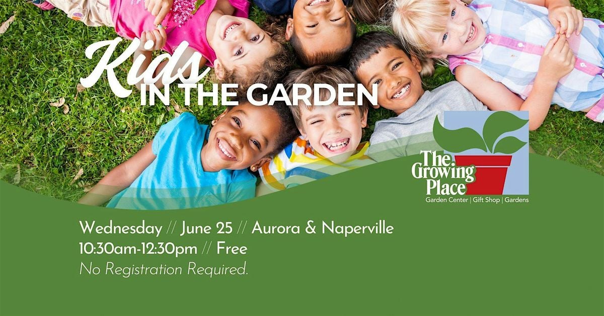 Kids in the Garden - Aurora, 25 June | Event in Aurora | AllEvents