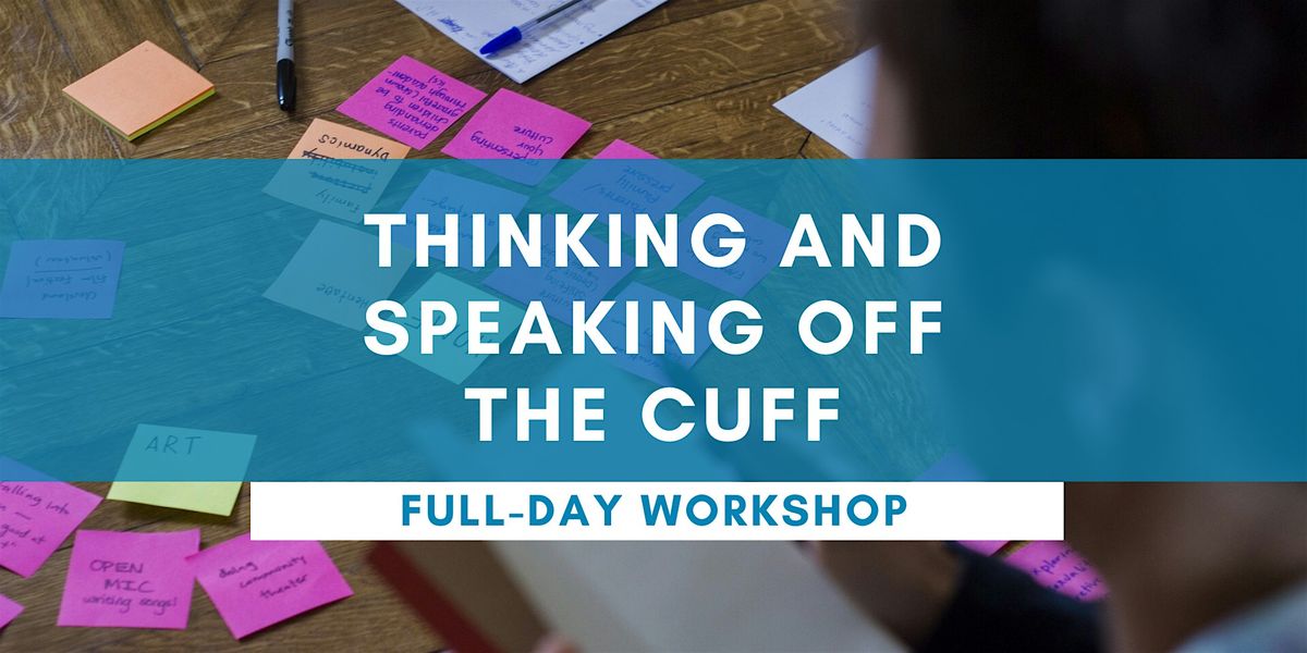 Thinking and Speaking Off the Cuff  - Full Day PERTH Workshop, 5 November | Event in Perth | AllEvents