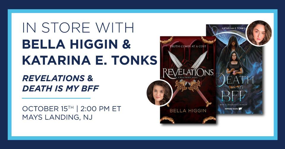 Bella Higgin & Katarina E. Tonks InStore Book Signing Event, BooksA