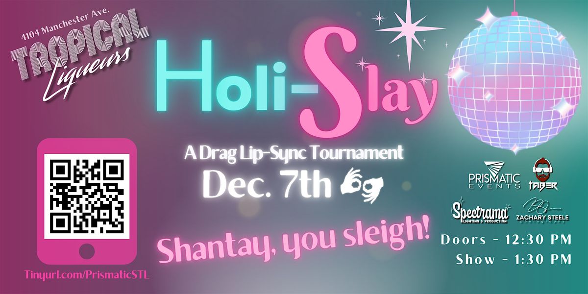 Holi-SLAY: A Drag Lip-Sync Tournament - ASL Performance, 7 December | Event in St. Louis | AllEvents