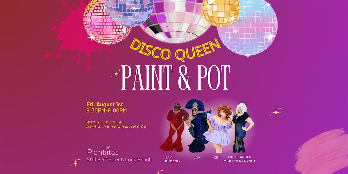 Disco Queen Paint & Pot, 1 August | Event in Long Beach | AllEvents