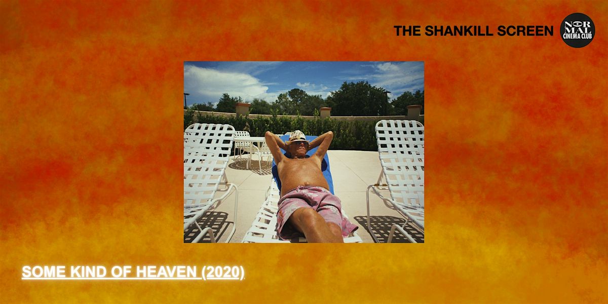 SOME KIND OF HEAVEN (2020) w/ SHANKILL SCREEN, 21 August | Event in Belfast | AllEvents