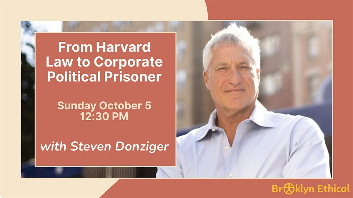 From Harvard Law to Corporate Political Prisoner with Steven Donziger | Event in Brooklyn | AllEvents