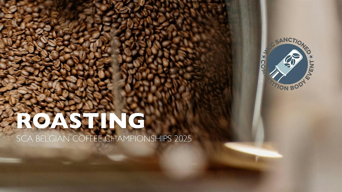 ROASTING - SCA BELGIAN COFFEE CHAMPIONSHIPS 2025, 5 December | Event in Leuven | AllEvents