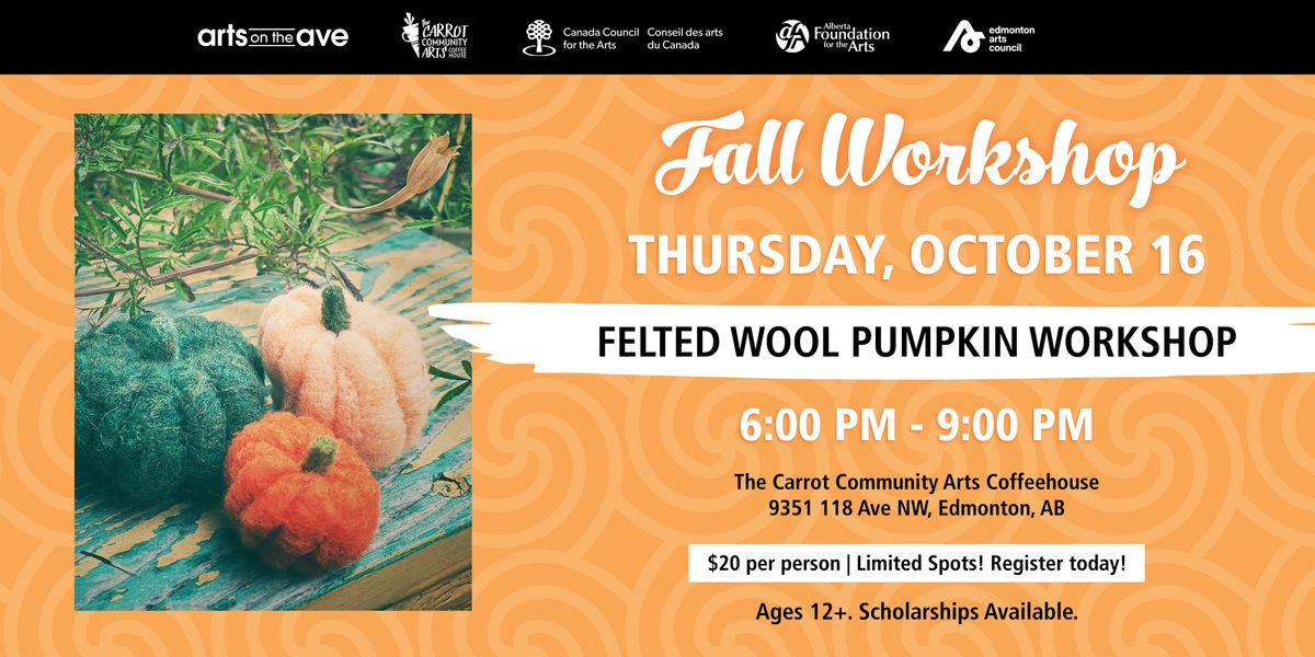 Felted Wool Pumpkin Workshop, 16 October | Event in Edmonton | AllEvents