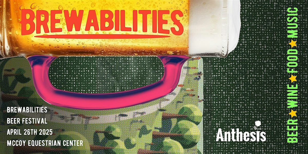 Brewabilities Beer & Wine Festival 2025, 26 April | Event in Chino Hills | AllEvents