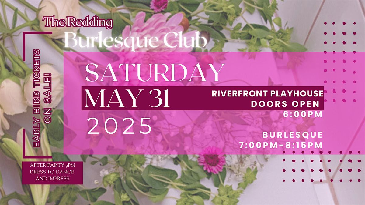 The Redding Burlesque Club -  May Flowers, 31 May | Event in Redding | AllEvents