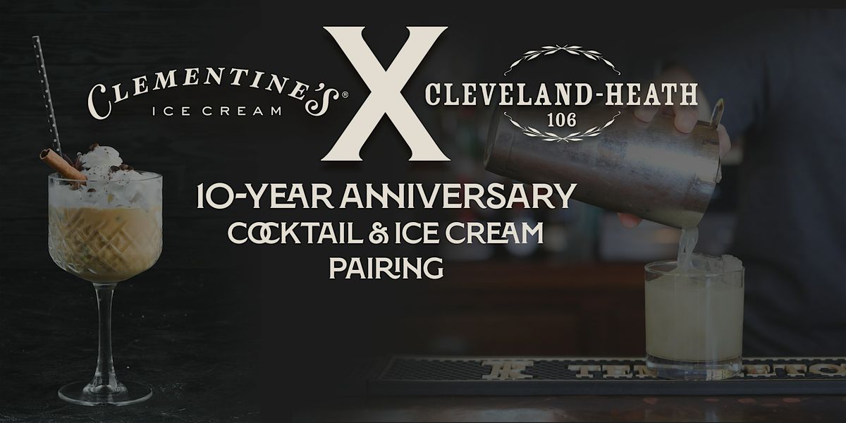 Clementine's x Cleveland Heath: 10-Year Anniversary Cocktail Ice Cream Pair, 14 May | Event in Edwardsville