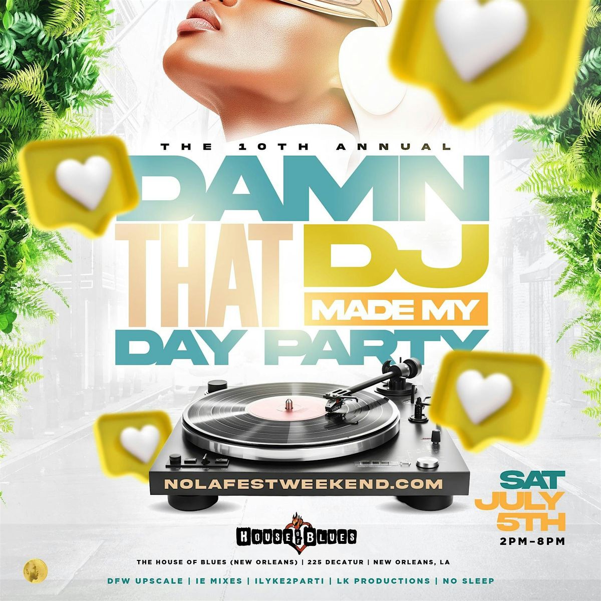 10th Annual "DAMN THAT DJ MADE MY DAY PARTY", 5 July | Event in New Orleans | AllEvents