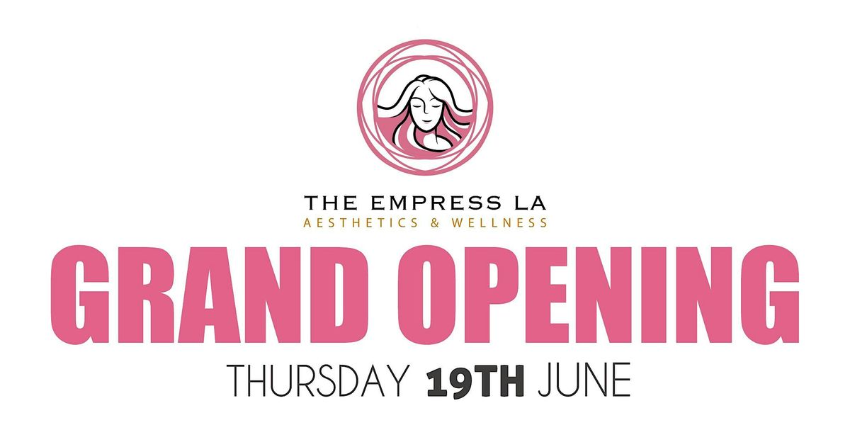 The Empress LA - Grand Opening, 19 June | Event in Downey | AllEvents