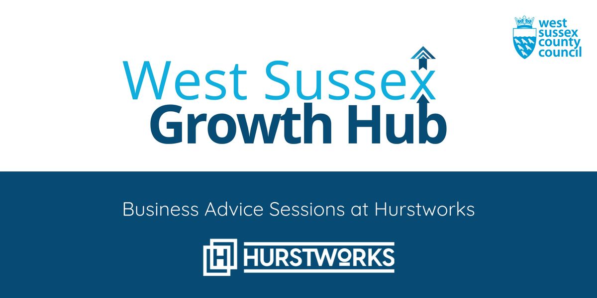 FREE Business Advice Sessions at Hurstworks, 11 September | Event in Hurstpierpoint | AllEvents