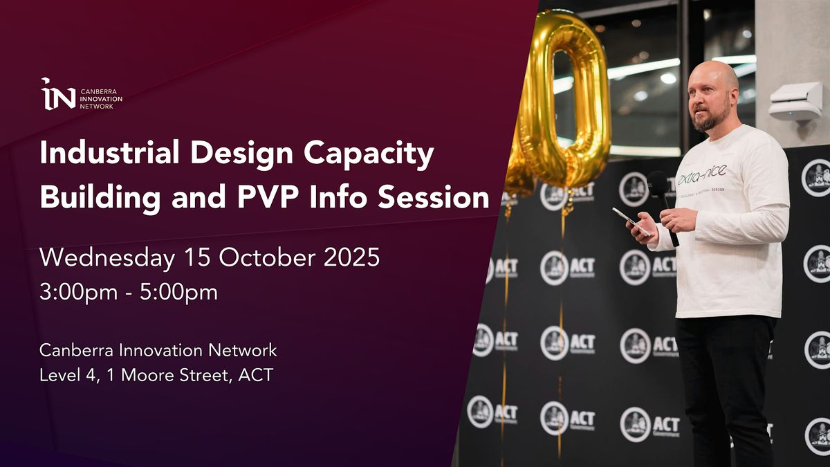 Industrial Design Capacity Building and Prototyping Vouchers Info Session, 15 October | Event in Canberra