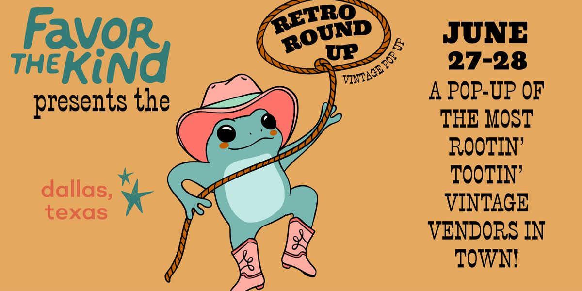 Retro Round Up Pop Up at Favor the Kind Dallas, 27 June | Event in Dallas | AllEvents