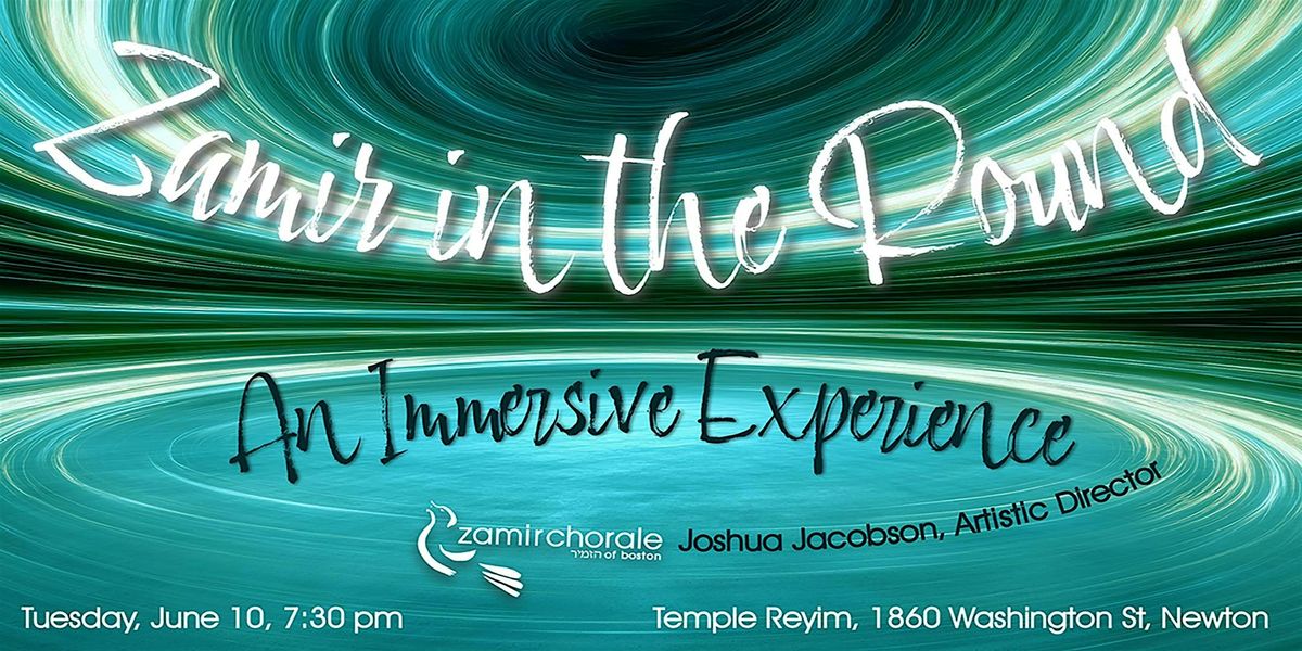 Zamir in the Round: An Immersive Experience, 10 June | Event in Newton | AllEvents
