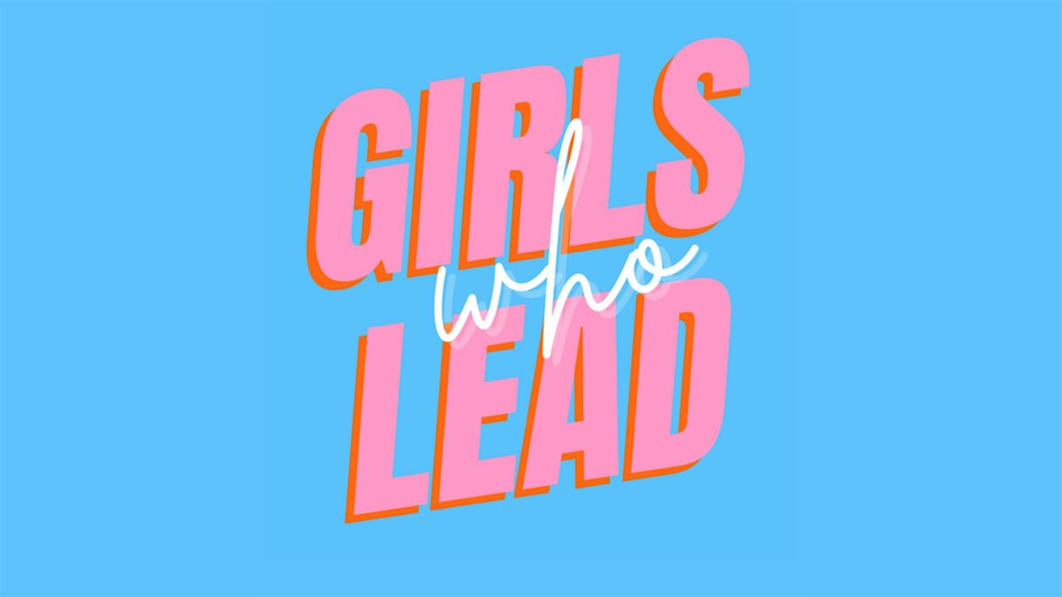 Girls Who Lead NYC!, 23 May | Event in New York | AllEvents