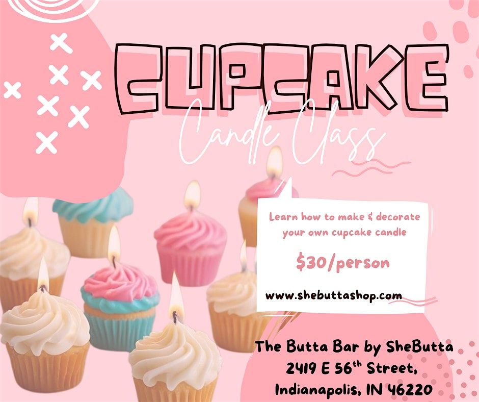 Cupcake Candle Class at The Butta Bar by ShèButta | Event in Indianapolis | AllEvents