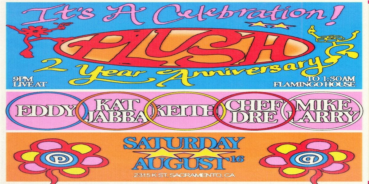 8/16 - PLUSH 2 YEAR ANNIVERSARY @ FLAMINGO HOUSE, 16 August | Event in Sacramento | AllEvents