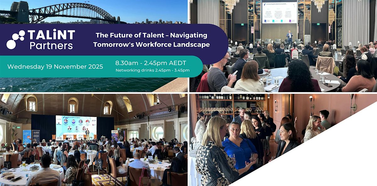 The Future of Talent: Navigating Tomorrow's Workforce Landscape, 19 November | Event in Sydney | AllEvents