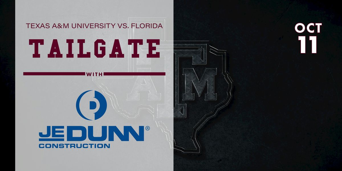 JE Dunn Texas A&M University vs. Florida Tailegate, 11 October | Event in College Station | AllEvents