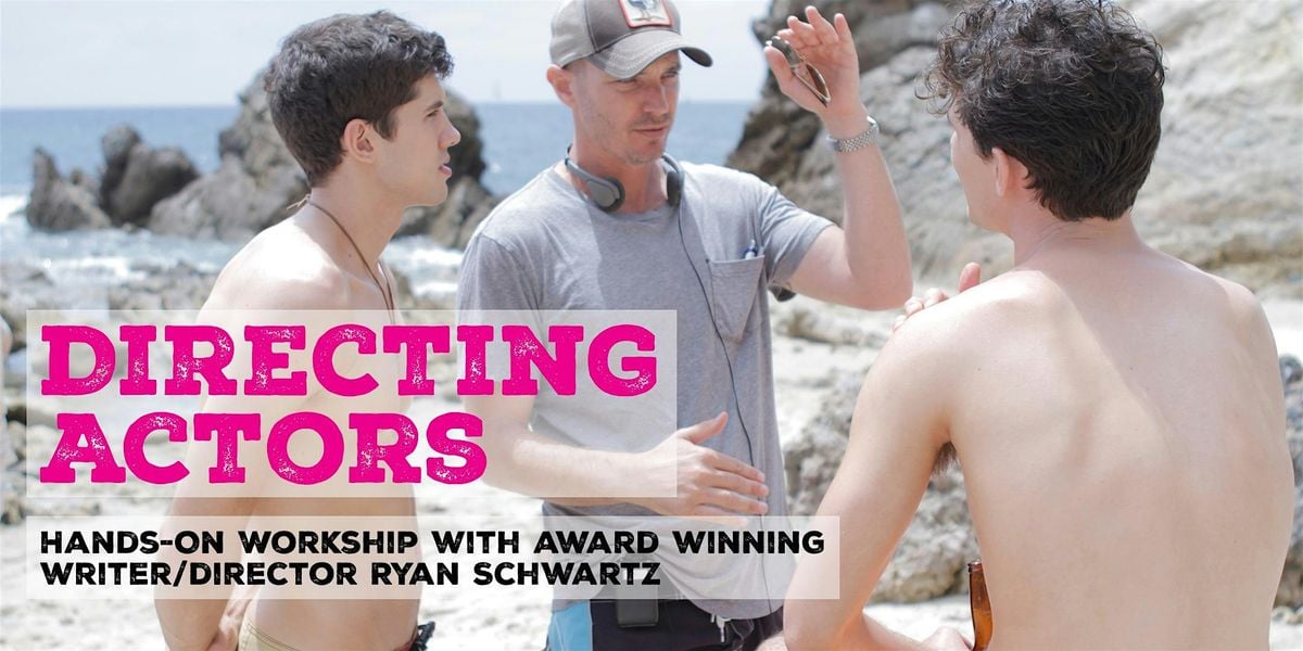 Directing Actors: A Hands-On Workshop in Culver City (6 Sessions), 2 November | Event in Culver City | AllEvents