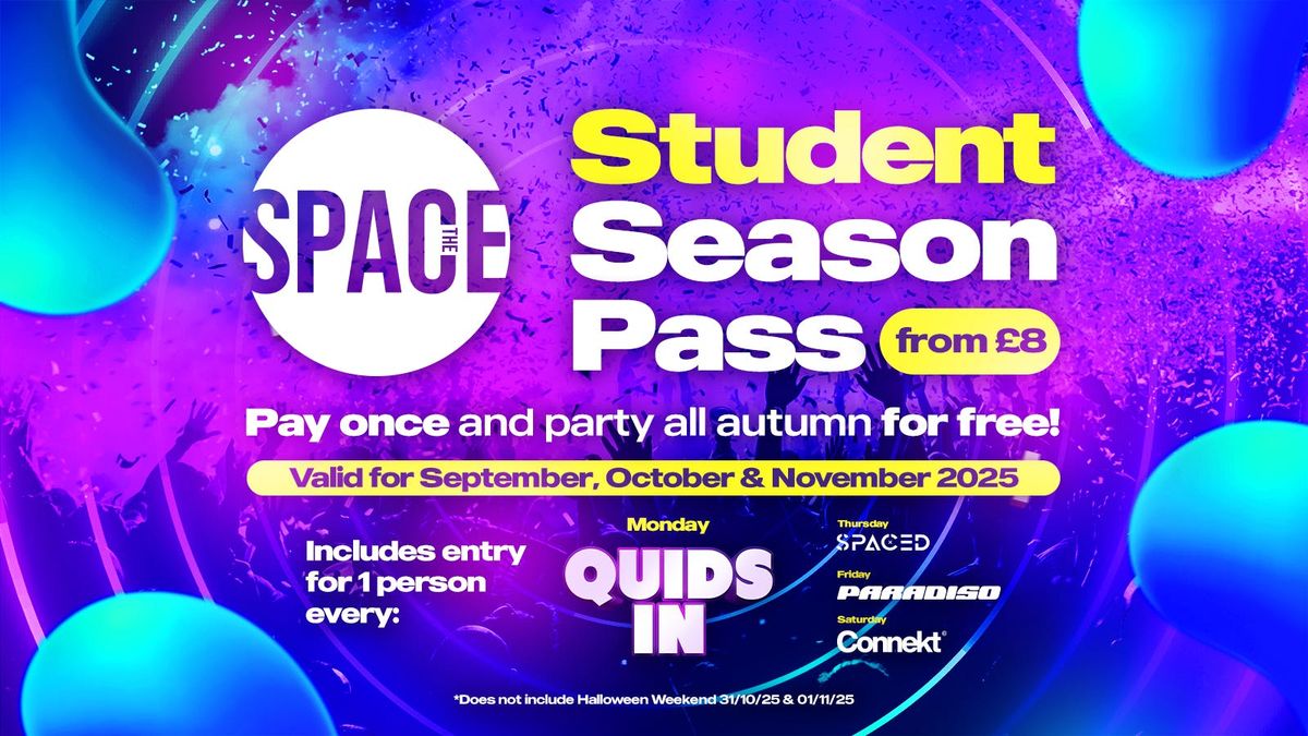 SPACE STUDENT SEASON PASS Autumn 2025, 14 September | Event in Leeds | AllEvents