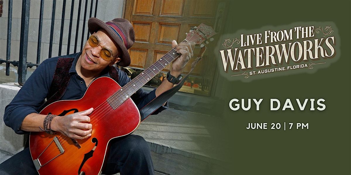 Guy Davis,  Live from The Waterworks in St. Augustine, 20 June | Event in St. Augustine | AllEvents