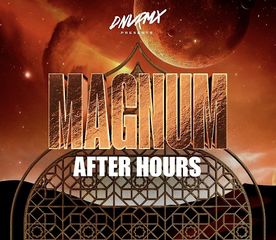 MAGNUM After Hours 8/16, 17 August | Event in Houston | AllEvents