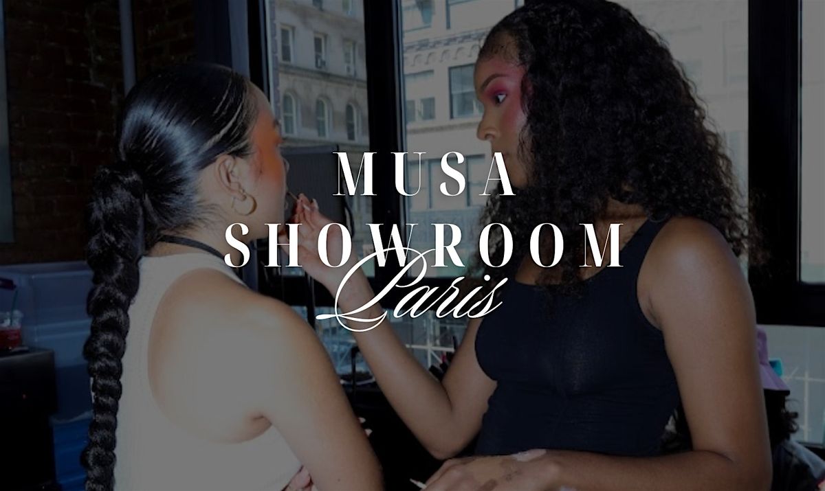 The Musa Beauty Bar: Glam & Content Lounge for Paris Fashion Week, 26 June | Event in Paris | AllEvents