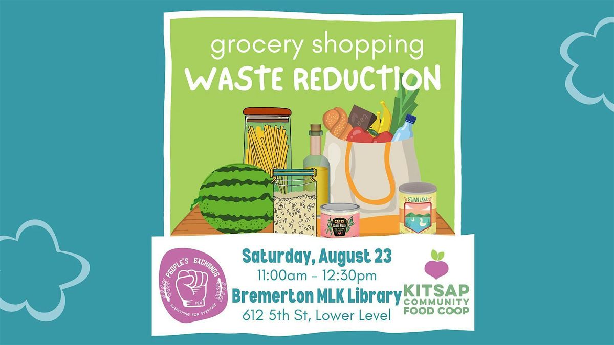 Grocery Shopping Waste Reduction, 23 August | Event in Bremerton | AllEvents
