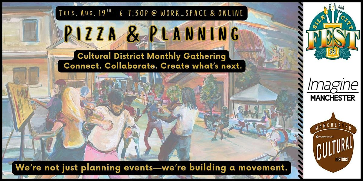 PIZZA & PLANNING -Cultural District / Imagine Manchester Monthly Gathering, 19 August | Event in Manchester