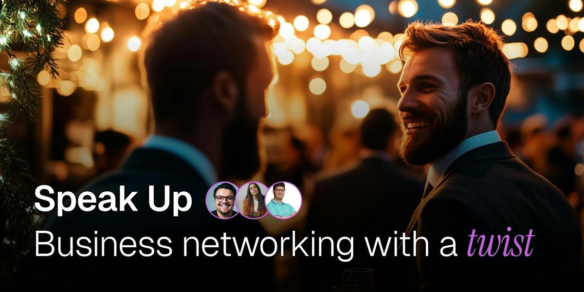 Speak Up: Business networking with a twist, 3 July | Event in Montréal | AllEvents