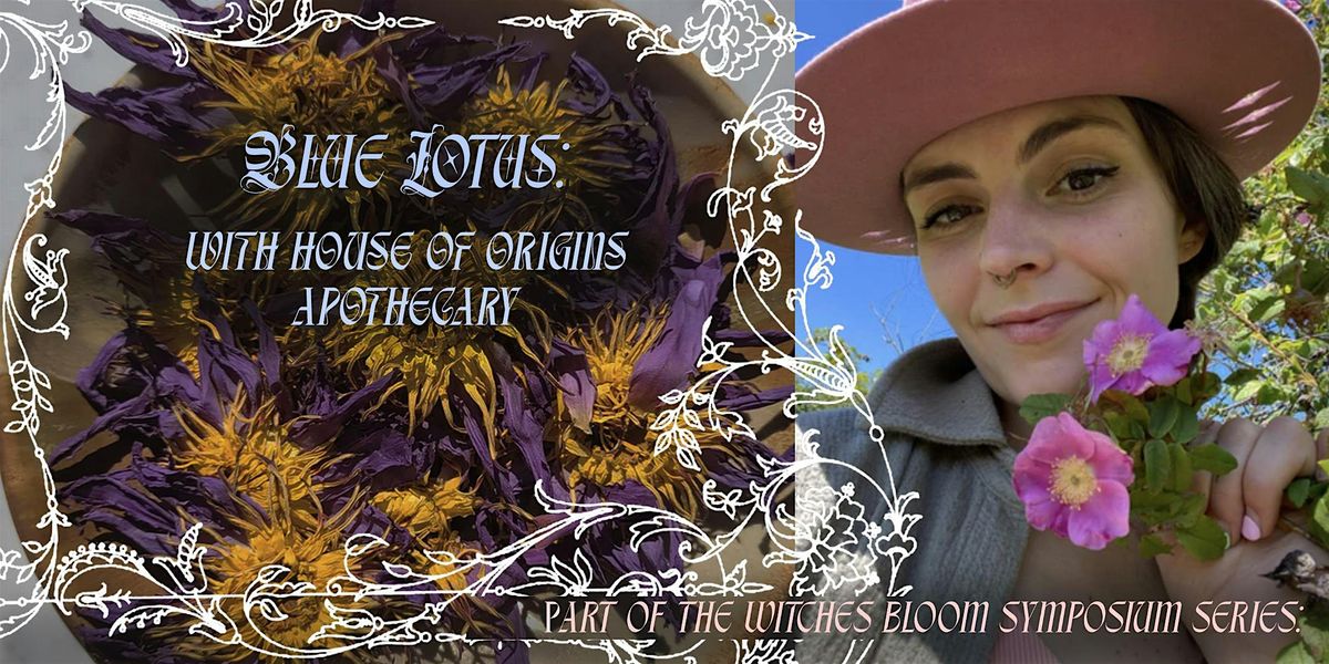BLUE LOTUS: Tea Tasting with House of Origins Apothecary | Event in Vancouver | AllEvents