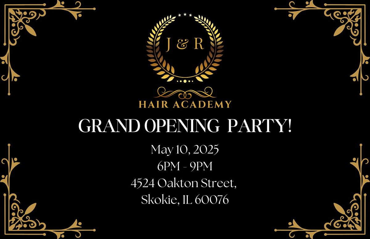 J & R Hair Academy Grand Opening | Event in Skokie | AllEvents
