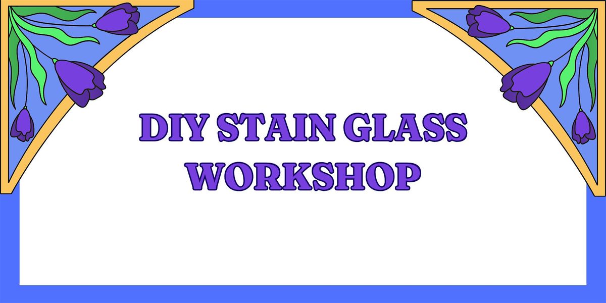 DIY Stain Glass Workshop, 28 August | Event in Whittier | AllEvents