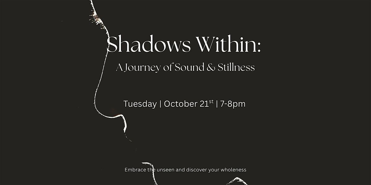 The Shadow Within: A Journey of Sound & Stillness, 21 October | Event in Charlotte | AllEvents