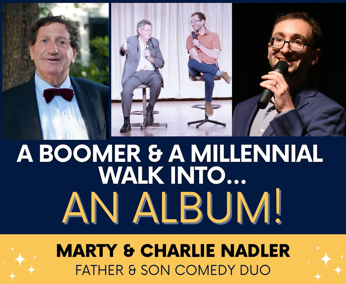 A Boomer & A Millennial Walk Into An Album: Father/Son Stand-Up Recording, 18 October | Event in Burbank
