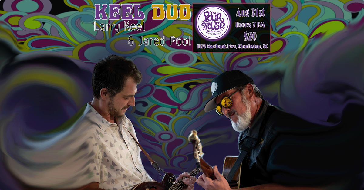 KEEL DUO:  Larry Keel & Jared Pool, 31 August | Event in Charleston | AllEvents