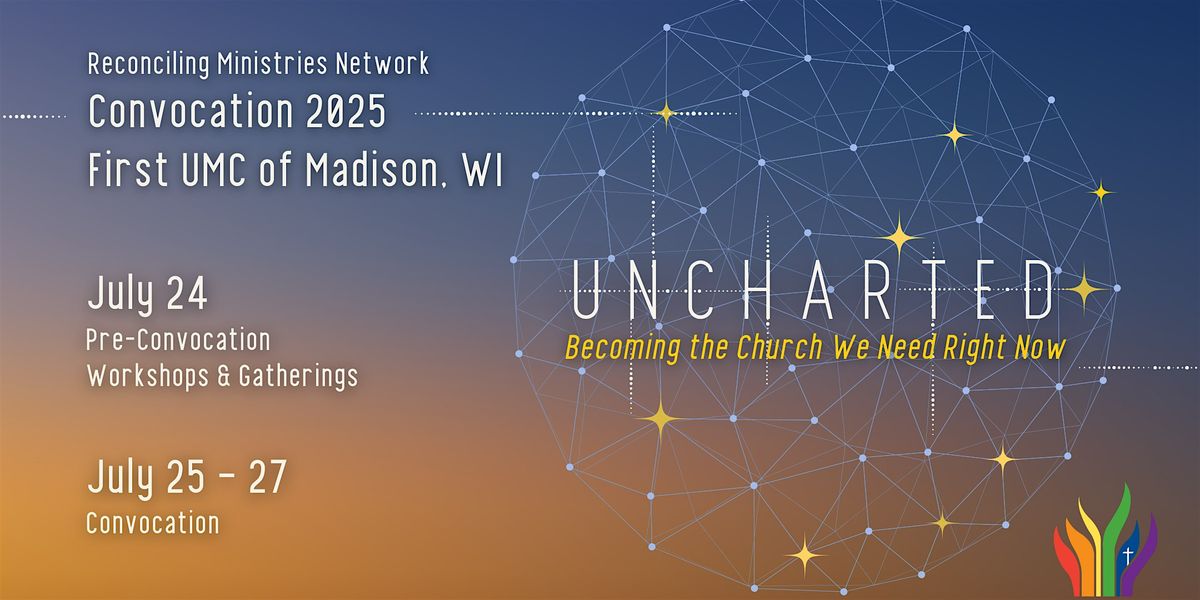 [RMN CONVOCATION] Uncharted: Becoming the Church We Need Right Now, 24 July | Event in Madison | AllEvents