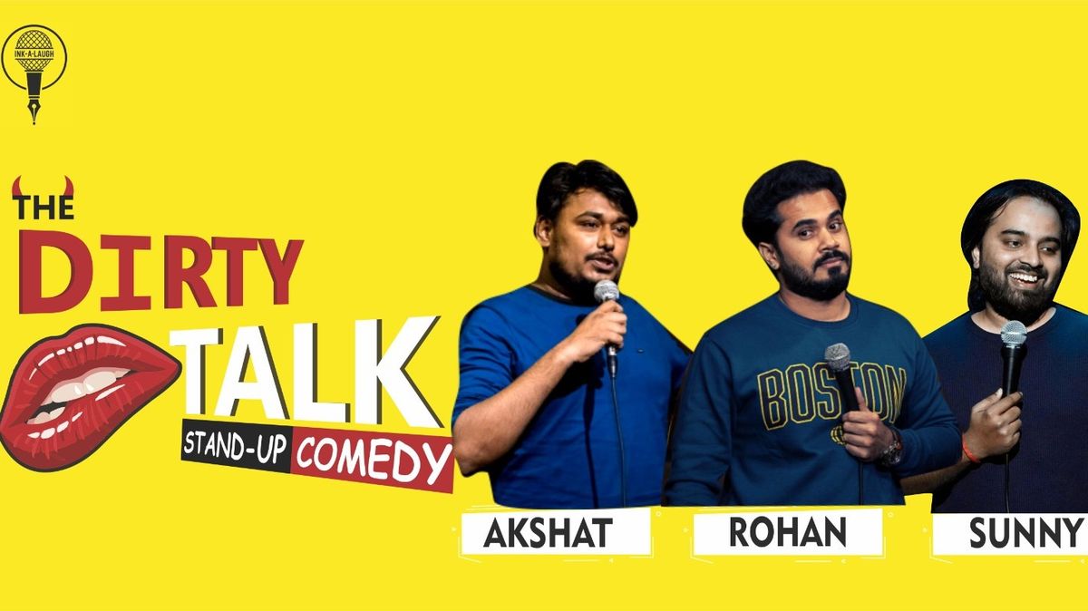 The Dirty Talk Standup Comedy Show presented by Ink-A-Laugh | Event in Bhiwandi | AllEvents
