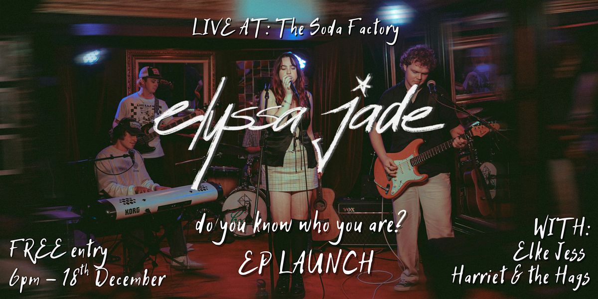 Elyssa Jade: do you know who you are? EP Launch, 18 December | Event in Surry Hills | AllEvents