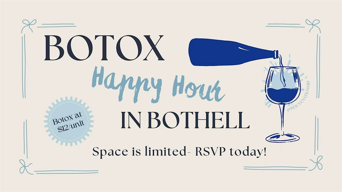 Botox Happy Hour in Bothell, 12 August | Event in Bothell | AllEvents