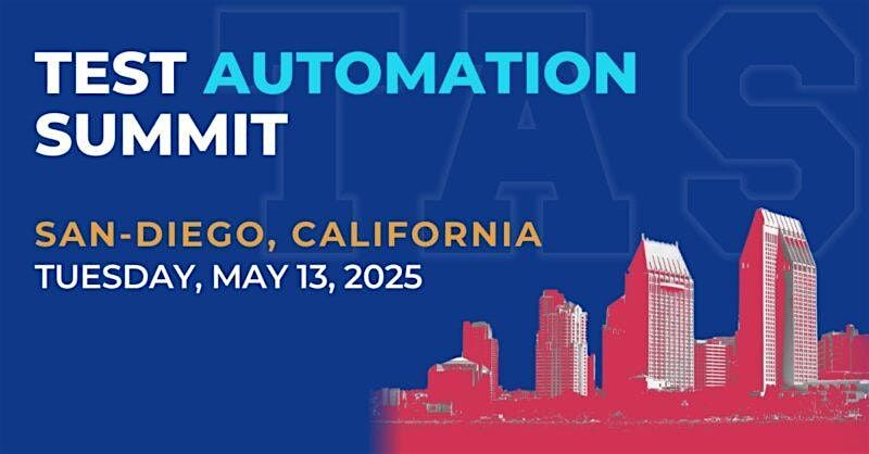 Test Automation Summit | San Diego| 2025 | Event in San Diego | AllEvents