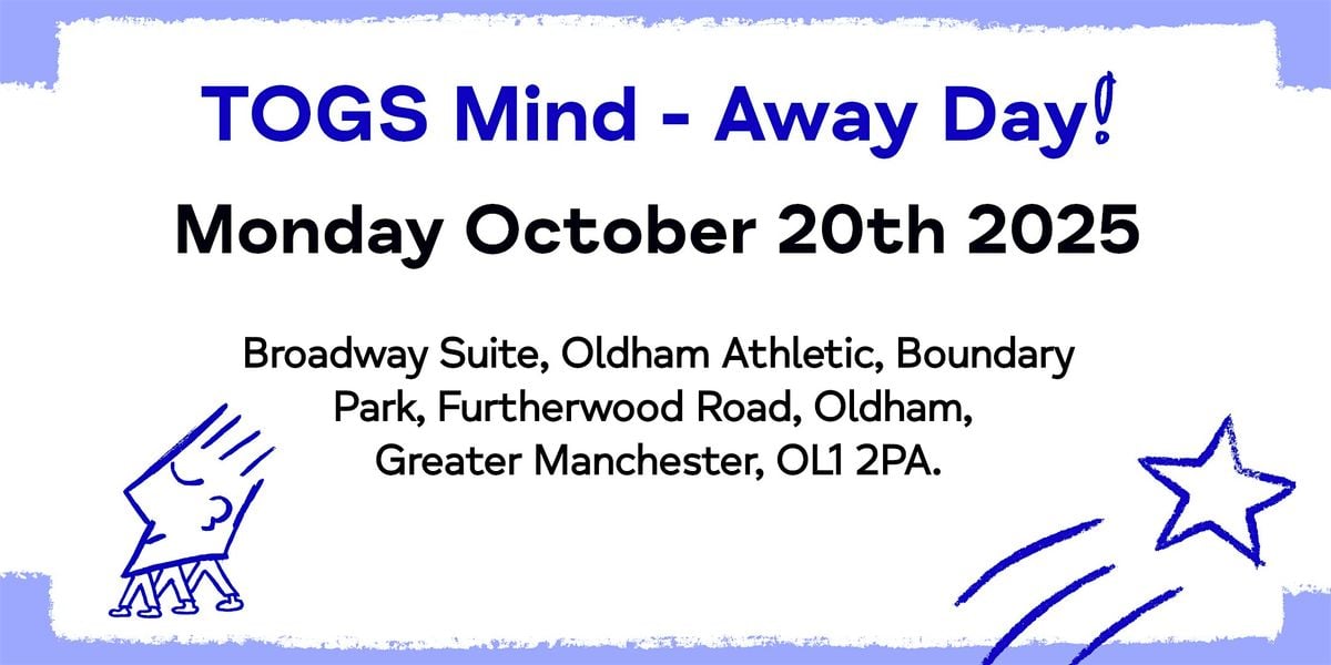 Tameside, Oldham, Glossop & Stockport Mind Away Day!, 20 October | Event in Oldham | AllEvents