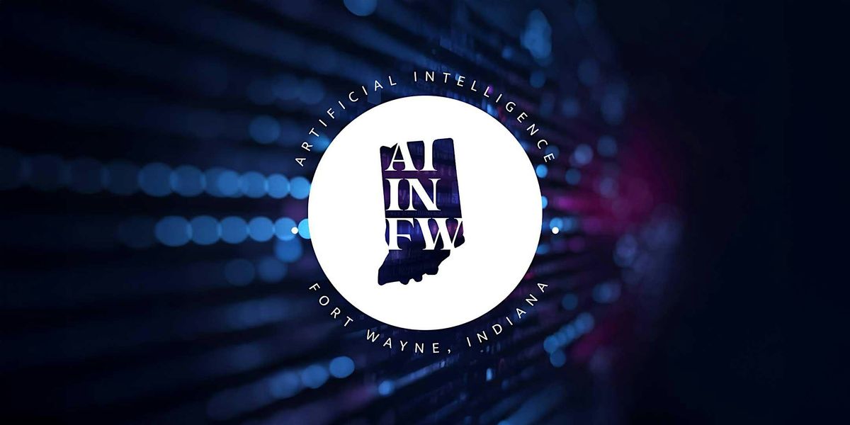 AI in FW | ☀️ June Daytime Meetup, 13 June | Event in Fort Wayne | AllEvents