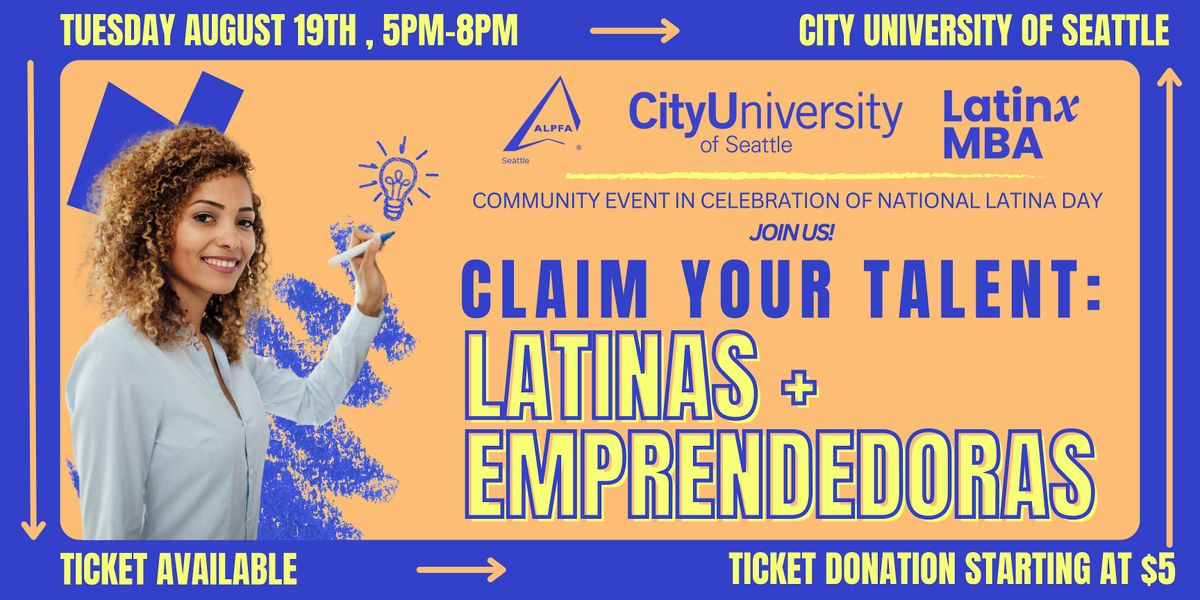 Claim your talent: Latinas + Emprendedoras, 19 August | Event in Seattle | AllEvents