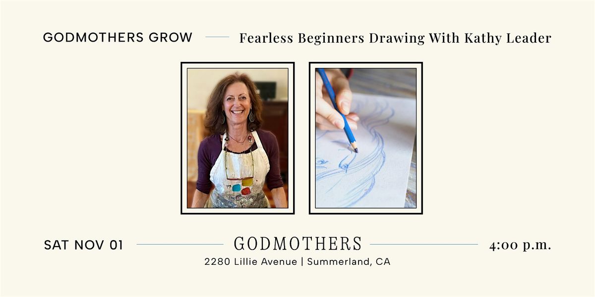 Godmothers Grow: Fearless Beginners Drawing With Kathy Leader, 1 November | Event in Summerland | AllEvents