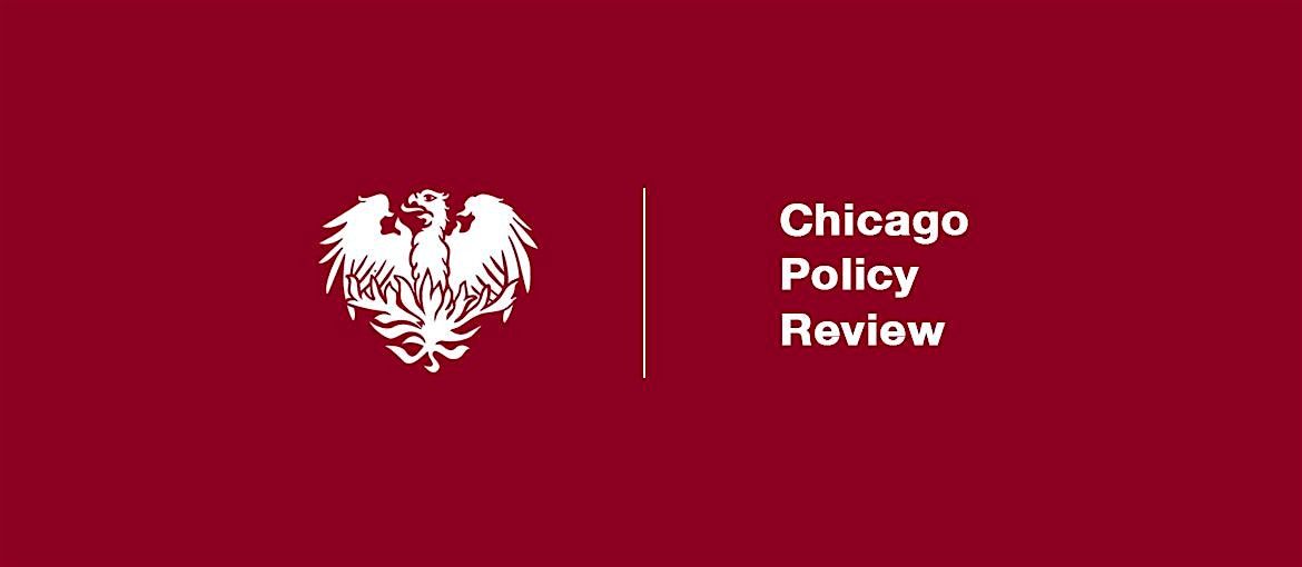 Chicago Policy Review 2025 Print Edition Release Party, 30 May | Event in Chicago | AllEvents