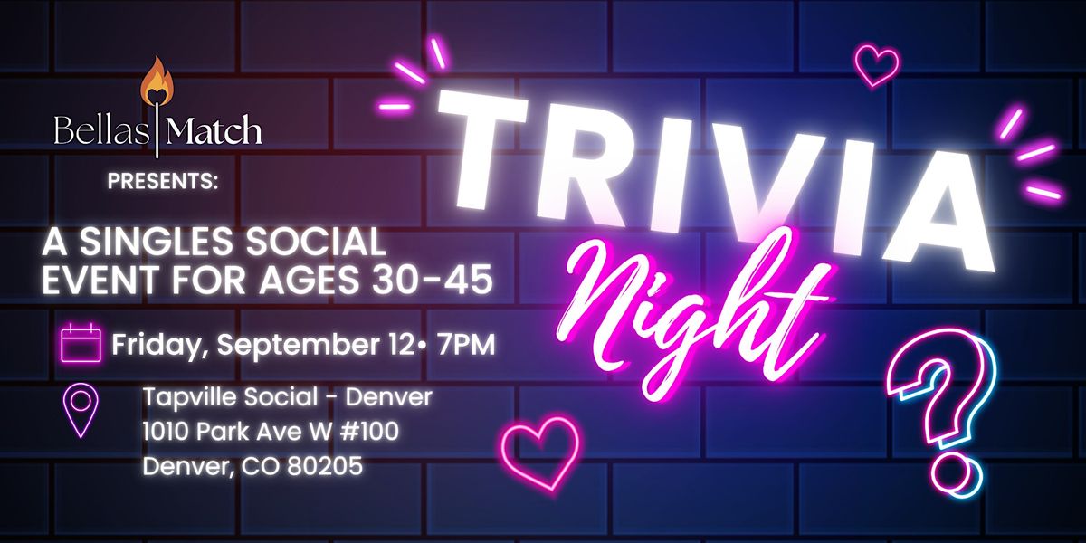 Bellas Match - Trivia Night | Singles Social Event for Ages 30-45, 12 September | Event in Denver | AllEvents